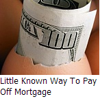 Step 1: Buy egg Step 2: Open egg Step 3: Remove $100 from egg and pay mortgage.